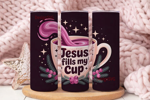 Jesus Fills My Cup 20oz Tumbler Wrap Sublimation DesignSVG 