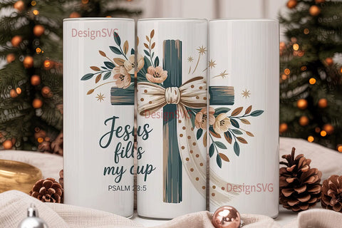 Jesus Fills My Cup 20oz Tumbler Wrap Sublimation DesignSVG 