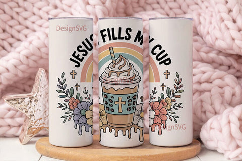 Jesus Fills My Cup 20oz Tumbler Wrap Sublimation DesignSVG 