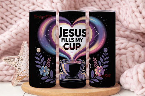 Jesus Fills My Cup 20oz Tumbler Wrap Sublimation DesignSVG 