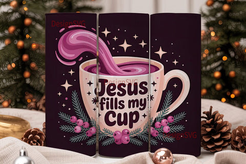 Jesus Fills My Cup 20oz Tumbler Wrap Sublimation DesignSVG 