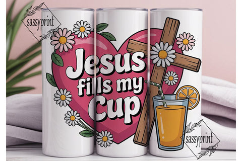 Jesus Fills My Cup 20oz Tumbler Wrap Sublimation sassyprint 
