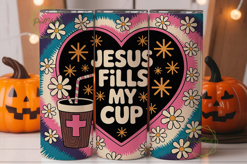 Jesus Fills My Cup Tumbler Wrap PNG Sublimation PixelChick 