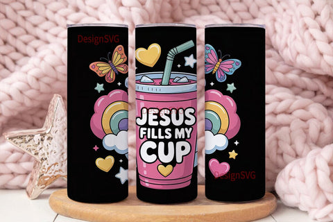 Jesus Fills My Cup Tumbler Wrap Sublimation DesignSVG 