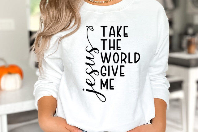 Jesus God Religious SVG PNG, Jesus take the world give me SVG FiveStarCrafting 
