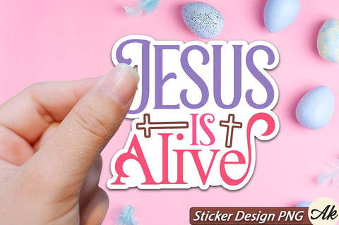 Jesus Is Alive SVG And Sticker PNG Design SVG akazaddesign 