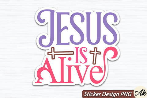 Jesus Is Alive SVG And Sticker PNG Design SVG akazaddesign 