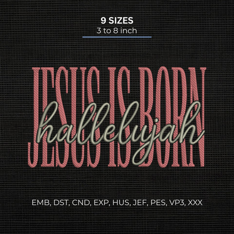 Jesus Is Born Hallelujah Embroidery Design – Christian Christmas Nativity Religious Machine Embroidery File Embroidery/Applique DESIGNS PatternFeed8 