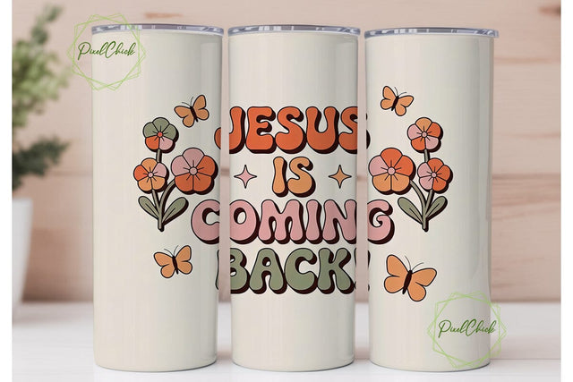 Jesus Is Coming Back 20oz Tumbler Sublimation PixelChick 