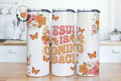 Jesus is Coming Back Tumbler PNG, Christian 20 oz Skinny Tumbler Sublimation Design, Retro Floral Tumbler Wrap Sublimation Rabbitmakies 
