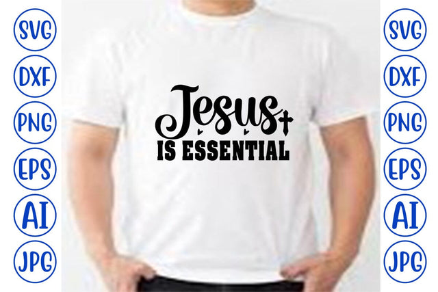 Jesus Is Essential SVG SVG Syaman 