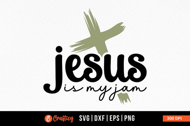 Jesus Is My Jam Svg Design SVG Designangry 