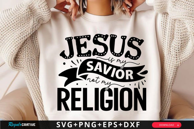 Jesus is my savior not my Religion SVG, Religion SVG, Retro Christian SVG, Bible Verse SVG, Jesus SVG Design SVG Regulrcrative 