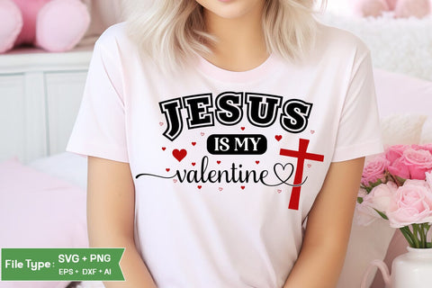 Jesus is My Valentine SVG Design, Valentine Day SVG Design, SVGs, Food & Drink, Print & Cut, Quotes and Sayings SVG DesignPlante 503 