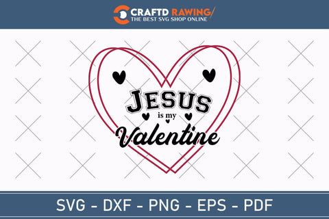 Jesus Is My Valentine Svg Png Pdf, Love Like Jesus Svg, Jesus Valentine Svg, Valentine Svg, Jesus Svg, Hello Valentine Svg, Be Mine Svg SVG Debashish Barman 