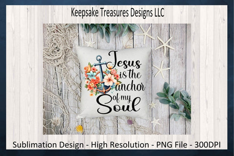 Jesus Is The Anchor Of My Soul Sublimation PNG, Nautical, Digital Download Sublimation Keepsake Treasures Designs LLC. 