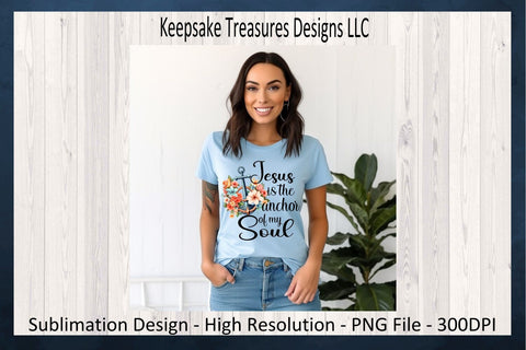 Jesus Is The Anchor Of My Soul Sublimation PNG, Nautical, Digital Download Sublimation Keepsake Treasures Designs LLC. 