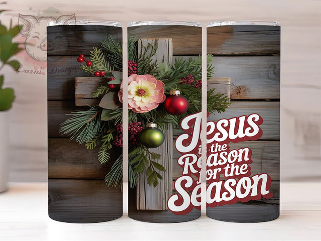 Jesus Is the Reason Christmas Tumbler, Jesus Is the Reason Sublimation Design, Cross Holiday Cup Art, 20oz Xmas Tumbler, Faith-Based Christmas Mug, Stylish Religious Cup, Cozy Holiday Wrap Sublimation Lara' s Designs 
