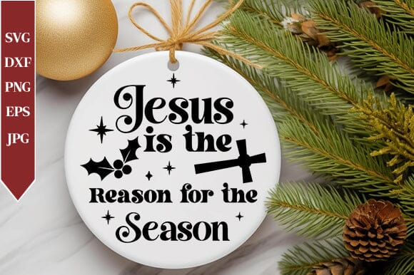 Jesus is the Reason for the Season SVG SVG Crafty Ideas 