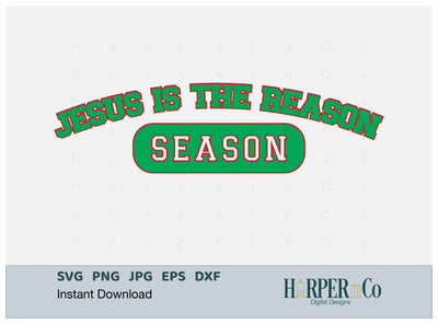 Jesus is the Reason SVG PNG Cut EPS File SVG HarperNCo 