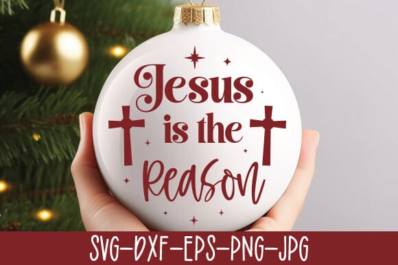 Jesus is the reason SVG SVG Crafty Ideas 