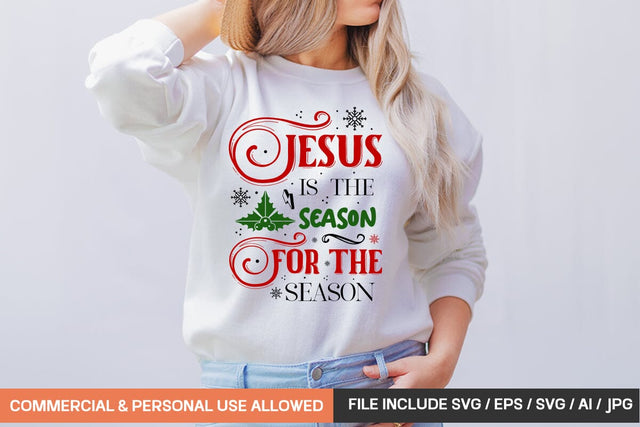 Jesus Is The Season For The Season Svg Design SVG designmaster24 