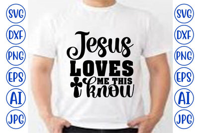 Jesus Loves Me This I Know SVG SVG Syaman 