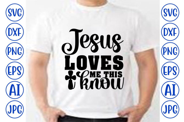Jesus Loves Me This I Know SVG SVG Syaman 
