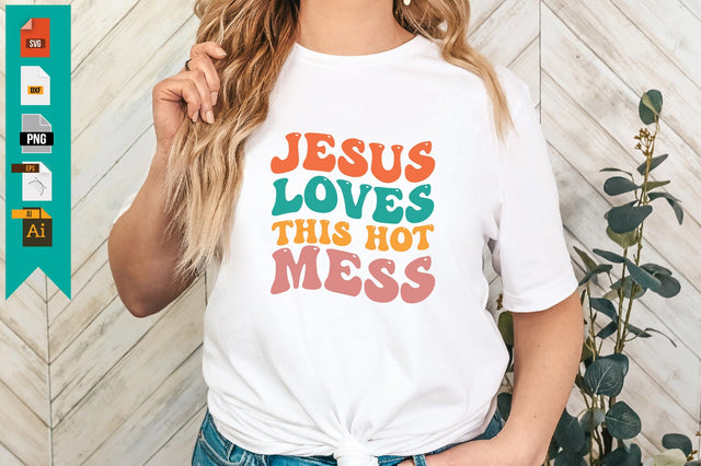 Jesus Loves This Hot Mess SVG Craftlabsvg24 