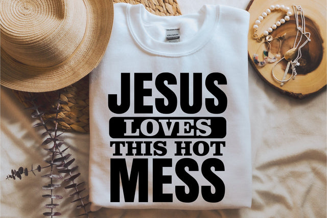 Jesus Loves This Hot Mess SVG SVG orpitasn 