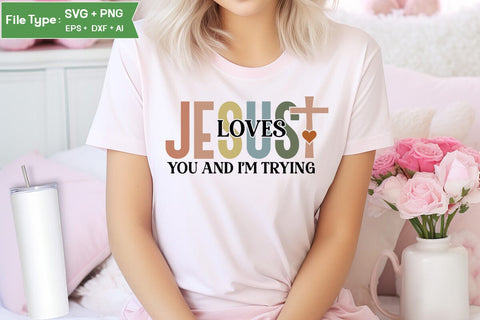 Jesus Loves You And I'm Trying SVG Cut File, Christian SVG Design, Jesus SVG, SVGs,Quotes and Sayings,Food & Drink,On Sale, Print & Cut SVG DesignPlante 503 