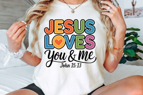 Jesus Loves You and Me PNG Christian Sublimation Design Sublimation Regulrcrative 