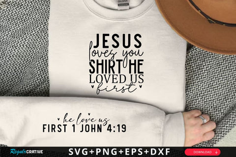 Jesus loves you shirt he loved us first Sleeve SVG Design, Christian Sleeve SVG, Faith SVG Design, Jesus Sleeve SVG SVG Regulrcrative 