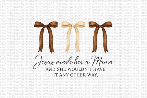 Jesus Made Her a Mama PNG Christian Motherhood Faith Design SVG BillahCrafts 