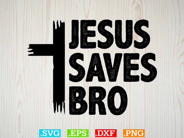 Jesus save bro Svg, Christian Svg, Scripture Bundle, Bible Verse Svg, Religious Svg Bundle, Jesus Svg, God Svg SVG Creativeart88 