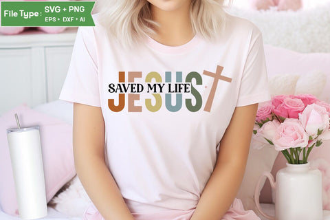 Jesus Saved My Life SVG Cut File, Christian SVG Design, Jesus SVG, SVGs,Quotes and Sayings,Food & Drink,On Sale, Print & Cut SVG DesignPlante 503 