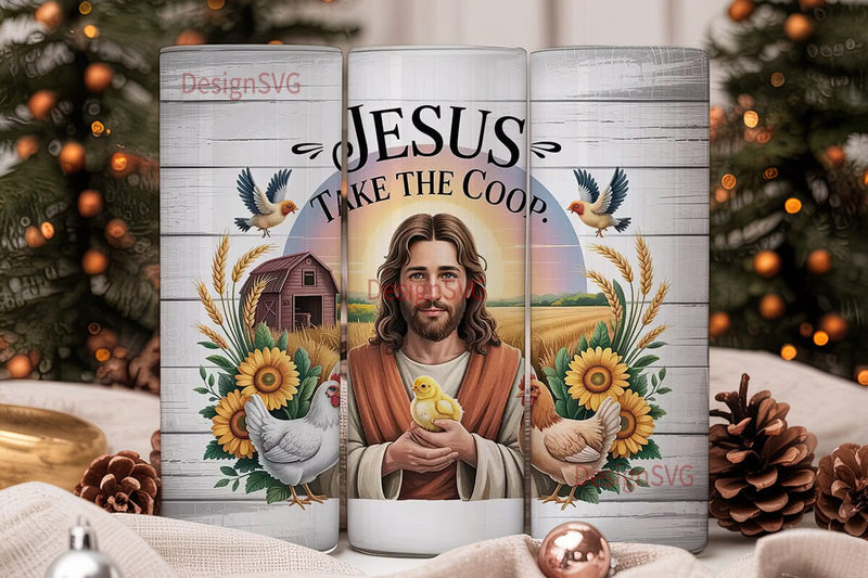 Jesus Take The Coop 20oz Tumbler Sublimation DesignSVG 