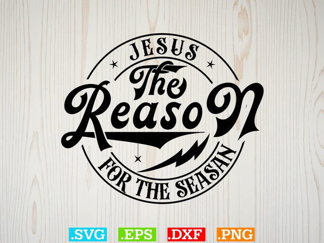 Jesus The Reason For The Seasan Svg, Christian Svg, Scripture Bundle, Bible Verse Svg, Religious Svg Bundle, Jesus Svg, God Svg SVG Creativeart88 
