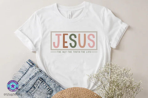 Jesus the way the truth the life, Christian SVG PNG, Christian Quote SVG FiveStarCrafting 