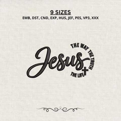 Jesus The Way The Truth The Life Embroidery Design – Christian Faith Machine Embroidery File, Jesus Cross Religious Scripture Design Embroidery/Applique DESIGNS PatternFeed8 