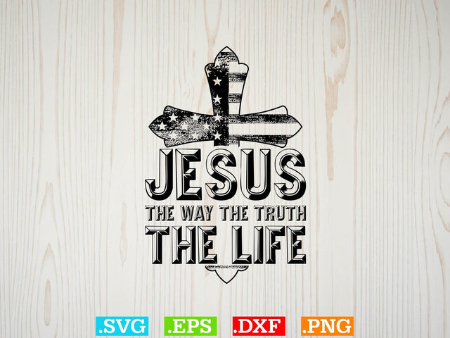 Jesus The Way The Truth The Life Svg, Christian Svg SVG Creativeart88 