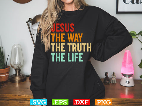 Jesus The Way The Truth The Life Svg SVG Creativeart88 