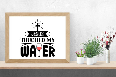 Jesus Touched My Water SVG Design SVG Designangry 