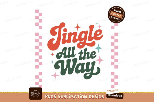 Jingle All The Way Festive Typography holiday Sublimation Designangry 