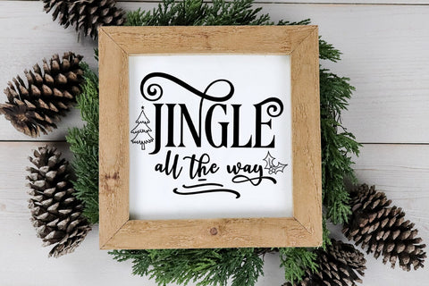 Jingle All the Way I Christmas Sign SVG I Holiday SVG SVG Happy Printables Club 