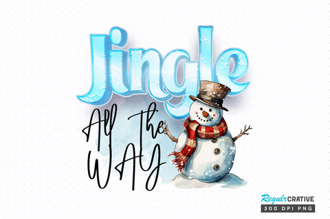 Jingle All the Way PNG Design Sublimation Regulrcrative 