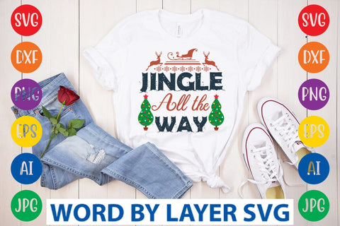 Jingle All The Way svg design SVG Rafiqul20606 