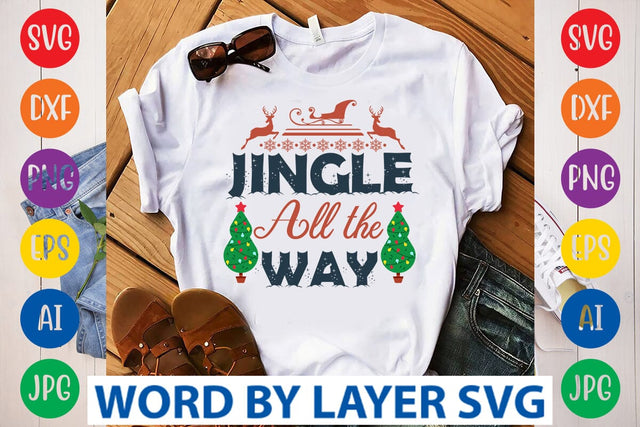 Jingle All The Way svg design SVG Rafiqul20606 