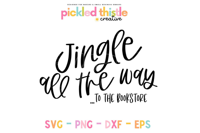 Jingle All The Way to the Book Store SVG SVG Pickled Thistle Creative 
