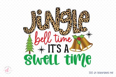 Jingle Bell Time It's a Swell Time PNG Sublimation Sublimation CraftLabSVG 